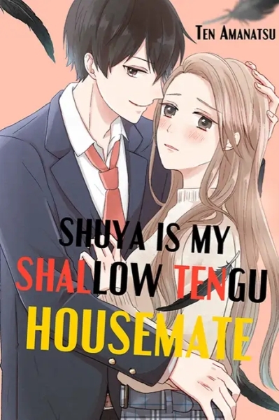 Shuya Is My Shallow Tengu Housemate